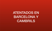 Nota informativa sobre los atentados en Barcelona y Cambrils